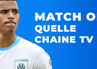 Matchs OM : sur quelle chaine regarder ?